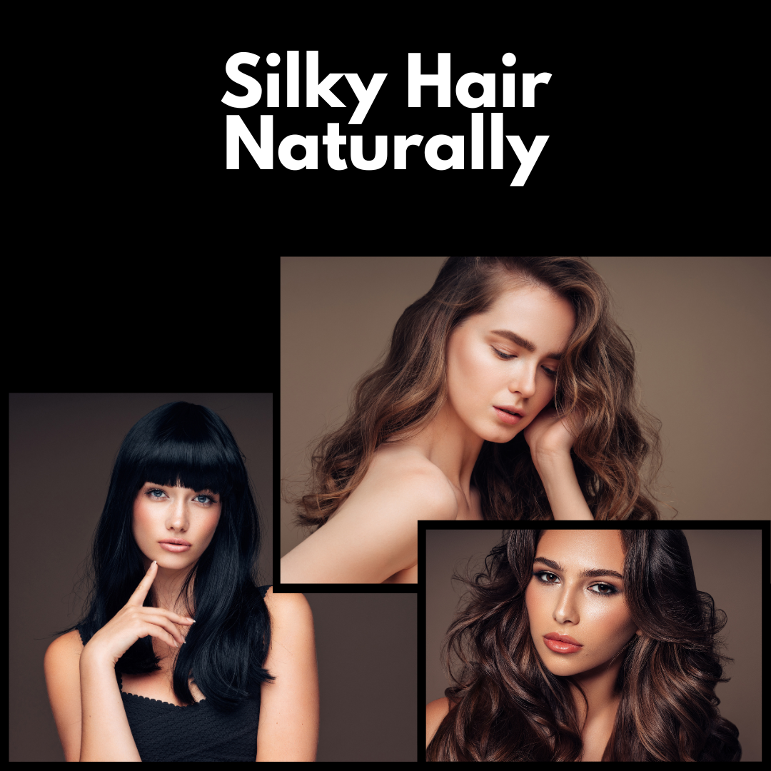 silky hair naturally